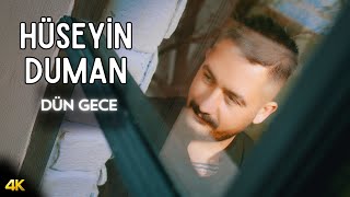 Hüseyin Duman  Dün Gece 2024 [upl. by Nnylatsyrc]