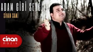 Sinan Sami  Adam Gibi Sevgili [upl. by Gwenette315]