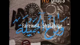 No Blues  Farewell Shalabiye [upl. by Anirol]