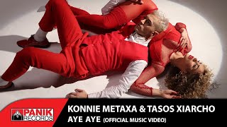 Konnie Metaxa amp Tasos Xiarcho  Aye Aye Θέλω Και Δε Θέλεις  Official Music Video [upl. by Alleuqcaj]