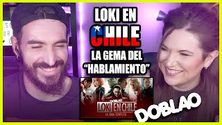 👉 Españoles REACCIONAN a LOKI EN CHILE  LA GEMA DEL quotHABLAMIENTOquot del DOBLAO  Somos Curiosos [upl. by Hahnert]