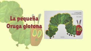 La pequeña oruga glotona  Editorial Kokinos  Cuento infantil [upl. by Tonina]