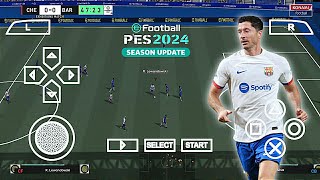 eFootball PES 2024 PPSSPP Camera PS5 New Update Minikits 24 Away Lastest Transfer Best Graphics [upl. by Sinne]