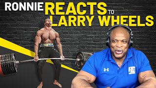 Ronnie Coleman REACTS to Larry Wheels HEAVIEST LIFTS [upl. by Nole]