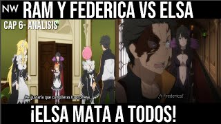 ReZero 2 Capítulo 6 ¡Elsa Ataca¡Ram Frederica y Subaru vs Elsa [upl. by Eissel251]