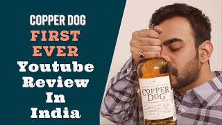 Copper Dog Whiskey Review  First ever in India copperdog whiskey review speyside [upl. by Iluj]