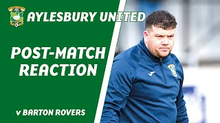 POSTMATCH REACTION  Aylesbury United 04 Barton Rovers [upl. by Ayikin]