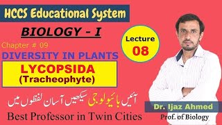 Lycopsida Tracheophytes  Ch  8  DIVERSITY IN PLANTS  1ST YEAR  Dr IJAZ AHMED  LEC8 [upl. by Marlyn]