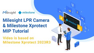 Milesight LPR Camera amp Milestone Xprotect MIP Tutorial [upl. by Lifton]