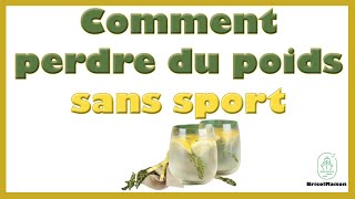 Comment perdre du poids sans sport [upl. by Vrablik]