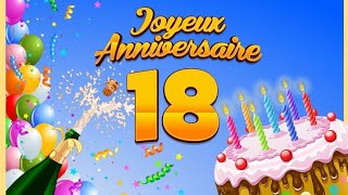 Joyeux Anniversaire 18 ans  Musique [upl. by Ryley]