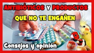 🔥 ANTIBIÓTICOS y TRATAMIENTOS para Prevenir o Curar ENFERMEDADES DE LAS AVES ✅ Vídeo Importante [upl. by Renado]