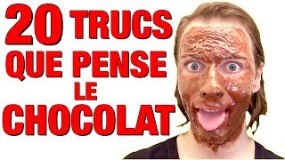 20 TRUCS QUE PENSE LE CHOCOLAT  DELIRES DE MAX [upl. by Nerreg]