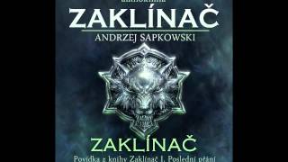 Andrzej Sapkowski  Zaklínač  Zaklínač I Poslední přání 16 Audiotékacz [upl. by Aicad]