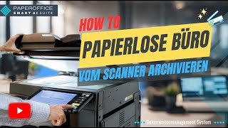 NEU Papierlos produktiv Ihr SCANNER für DIGITALE ARCHIVIERUNG  Dokumentenmanagement System für KMU [upl. by Lachus823]