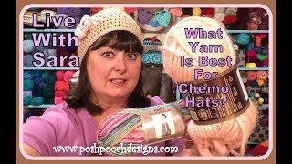 Live Video  What Yarn Is Best For Chemo Hats [upl. by Notrub]