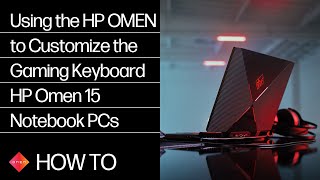 Using the HP OMEN to Customize the Gaming Keyboard  HP Omen 15 Notebook PCs  HP [upl. by Morris]