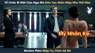 Review Phim Tổ Chức Bí Mật Của Nga Đã Đào Tạo Gián Điệp Như Thế Nào [upl. by Kihtrak]