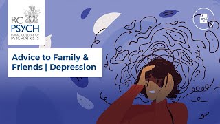 Advice to Family amp Friends  Depression [upl. by Navad799]