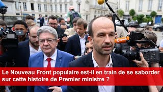 Le Nouveau Front populaire estil en train de se saborder sur cette histoire de Premier ministre [upl. by Ennairb]