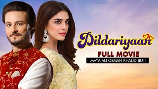 Dildariyaan  Full Movie  Maya Ali Osman Khalid Butt  Romantic Love Story [upl. by Merle593]