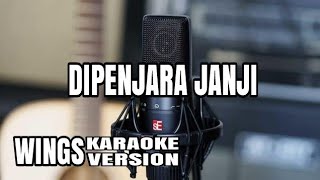 Karaoke DIPENJARA JANJI  AWIE WINGS Minus One [upl. by Nodnerb]