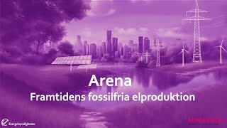 Arena Framtidens elsystem  Framtidens fossilfria elproduktion 20241017 [upl. by Dragone]