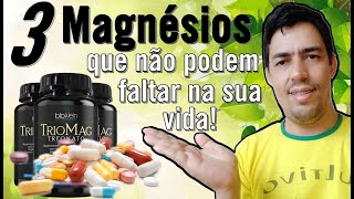 3 Magnésios que não podem faltar na sua vida [upl. by Korwun171]