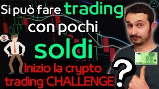 Trading Crypto con soli 100 euro è possibile guadagnare CHALLENGE [upl. by Minnnie]