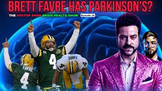 Brett Favre Has Parkinsons The Doctor Snow Brain Health Show  Episode 15 [upl. by Bakemeier155]