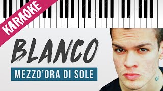 BLANCO  MezzOra Di Sole  Piano Karaoke con Testo [upl. by Twitt952]