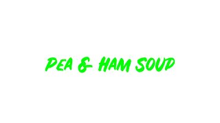 How to make Pea amp Ham Soup [upl. by Mehala]