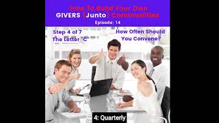 When amp How Often Should You Convene GIVERS Junto Step 4 The Letter “C” [upl. by Annad]