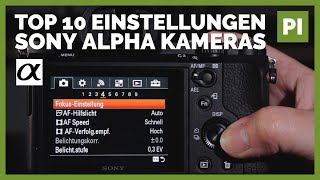 Top 10 Einstellungen für Sony Alpha Kameras 📷 Maximale Bildqualität [upl. by Anaehr]