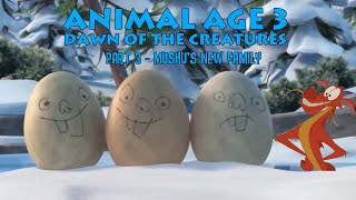 quotAnimal Age 3 Dawn of the Creaturesquot Part 3  Mushus New Family [upl. by Tacklind]