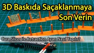 3D Yazıcı Retraction Ayarı ve Saçaklanma Sorununa Çözüm [upl. by Frederica]