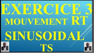 VIDEO 3 MOUVEMENT RECTILIGNE SINUSOIDAL [upl. by Mady]