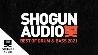 Shogun Audio Presents Best Of Drum amp Bass 2021 [upl. by Enyamart568]