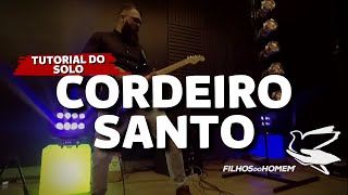 TUTORIAL Cordeiro Santo SOLO  Filhos do Homem [upl. by Bass737]