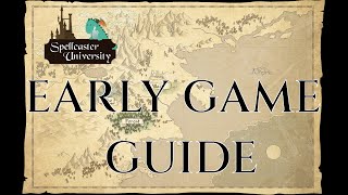 EARLY GAME TIPS amp TRICKS SPELLCASTER UNIVERSITY Guide [upl. by Etiuqal]