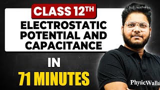 ELECTROSTATIC POTENTIAL AND CAPACITANCE in 71 Minutes  Physics Chapter 2  Full Chapter Class 12th [upl. by Aidnahs451]