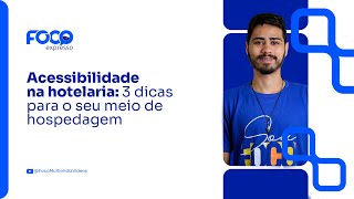 Acessibilidade na hotelaria 3 dicas para o seu meio de hospedagem [upl. by Kalil]