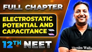 Electrostatic Potential And Capacitance FULL CHAPTER  Class 12th Physics  Lakshya NEET [upl. by Audi]