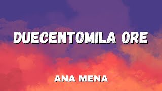 Ana Mena  Duecentomila Ore TestoLyrics Sanremo 2022 [upl. by Vedi]