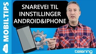 Snarevei til innstillinger på iPhone og Android [upl. by Guenzi]