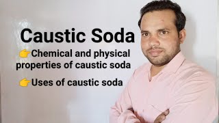 Caustic Soda  Properties of caustic soda  Uses of caustic soda [upl. by Notrub]