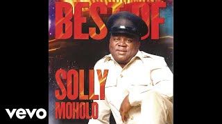 Solly Moholo  Tlong Ho Jeso Best Of [upl. by Imray]