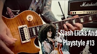 Slash Licks And Playstyle 13 [upl. by Nivert]