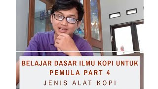 Belajar Dasar Ilmu Kopi untuk Pemula part 4  Dasar alat kopi [upl. by Gennaro]