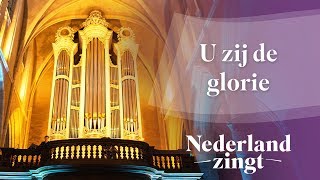 U zij de glorie  Nederland Zingt [upl. by Crispin860]